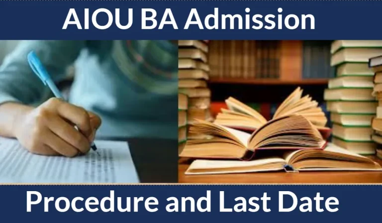 AIOU BA Admission (2024), Deadline and Admission Procedure